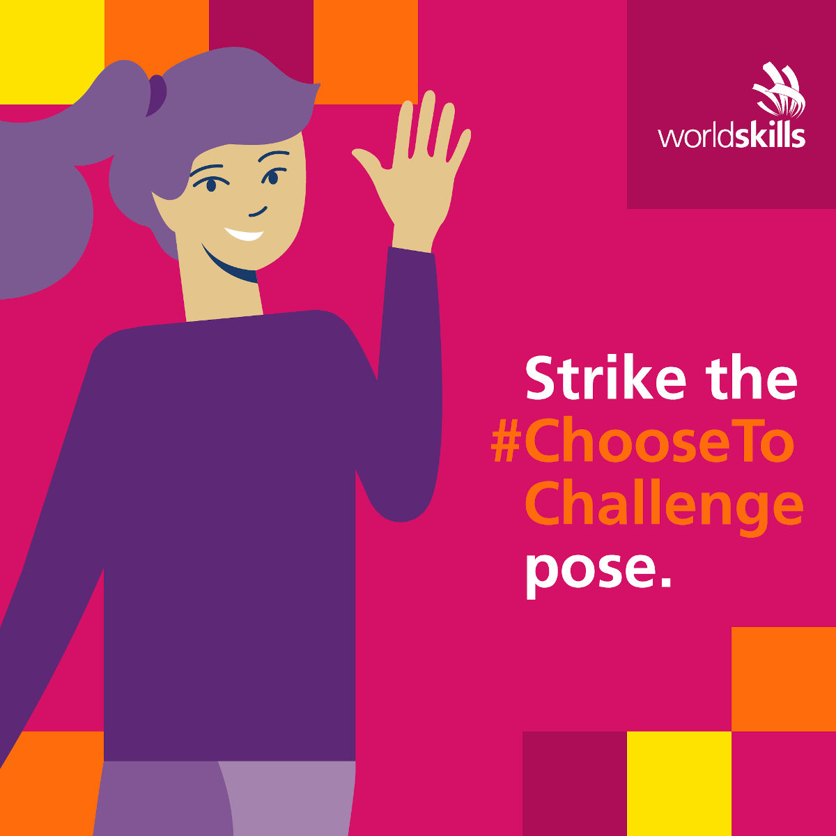 A promotional image for WorldSkills content theme in March 2021 - #ChooseToChallenge, which celebrated women in skills